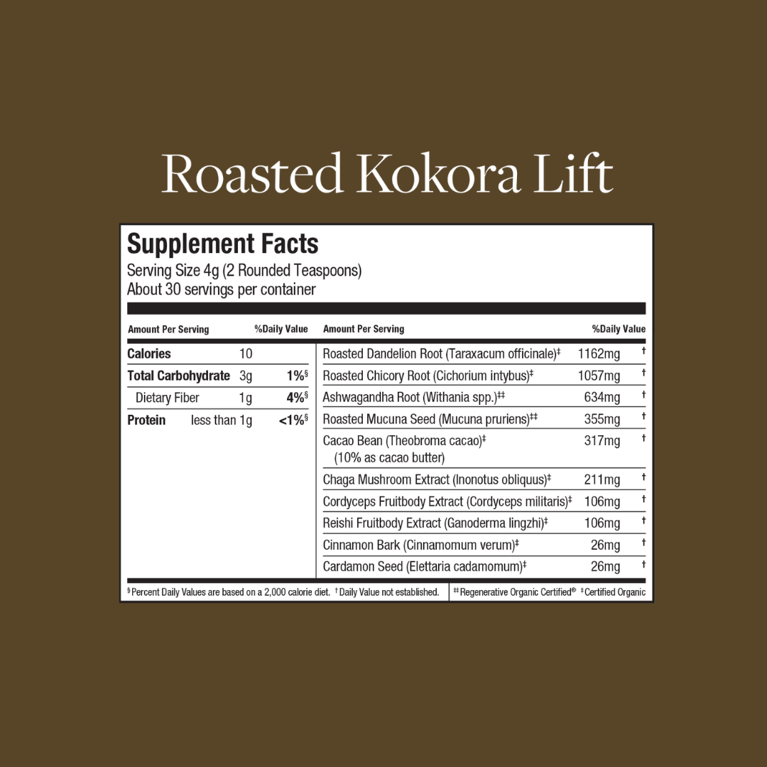 Roasted Kokora Lift